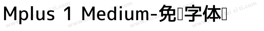 Mplus 1 Medium字体转换